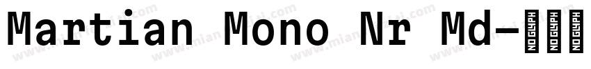 Martian Mono Nr Md字体转换